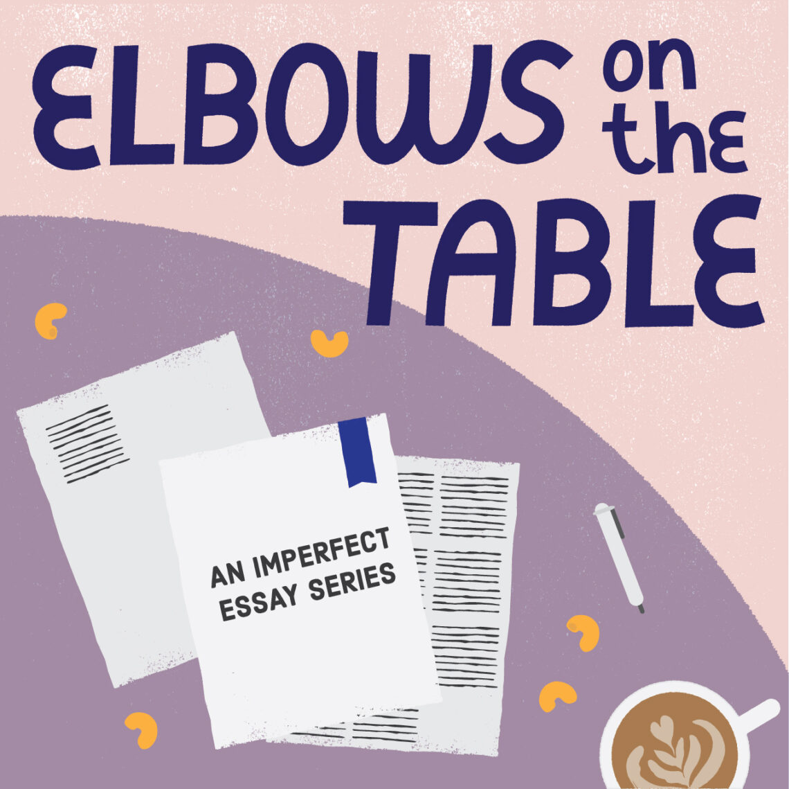 Elbows on the Table, an essay series